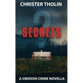 Secrets?: A Swedish Crime Novella