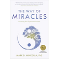 The Way of Miracles: Accessing Your Superconsciousness