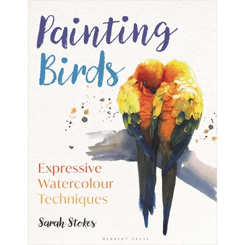 Painting Birds: Expressive Watercolour Techniques
