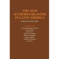 The New Authoritarianism in Latin America