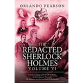 The Redacted Sherlock Holmes - Volume VI