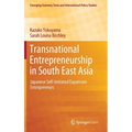 Transnational Entrepreneurship in South East Asia: Japanese Self-Initiated Expatriate Entrepreneurs