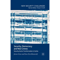 Security, Democracy and War Crimes: Security Sector Transformation in Serbia