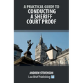 A Practical Guide to Conducting a Sheriff Court Proof