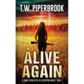 Alive Again: A Zombie Apocalypse in a Dystopian World