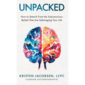Unpacked: How To Detach From The Subconscious Beliefs That Are Sabotaging Your Life