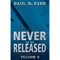 Never to Be Released Volume 2