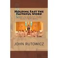 Holding Fast the Faithful Word: Episcopacy and the Office of the Holy Ministry in the Evangelical Lutheran Diocese of North America