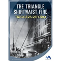 The Triangle Shirtwaist Fire Triggers Reform