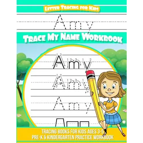 Amy Letter Tracing for Kids Trace my Name Workbook: Tracing Books for Kids ages 3 - 5 Pre-K & Kindergarten Practice Workbook