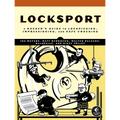 Locksport: A Hackers Guide to Lockpicking, Impressioning, and Safe Cracking