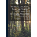 Investigation of Rank in Coal by Differential Thermal Analysis; Report of Investigations No. 171
