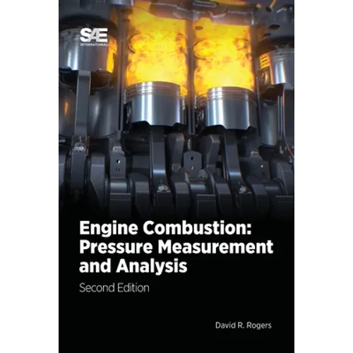 Engine Combustion: Pressure Measurement and Analysis, 2E