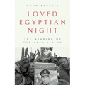 Loved Egyptian Night: The Meaning of the Arab Spring