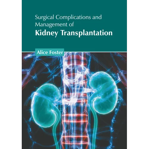 Surgical Complications and Management of Kidney Transplantation