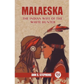Malaeska The Indian Wife Of The White Hunter