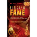 Finding Fame: The Insider's Guide to Real Entertainment Industry Connection$
