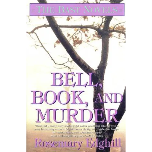 Bell, Book, and Murder: The Bast Mysteries (Speak Daggers to Her, Book of Moons, the Bowl of Night)