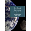 The Global Commons and International Politics: From Sea to Space