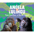 Angela & Lulingu: Two Gorillas, a World Apart