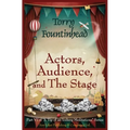 Actors, Audience, and The Stage