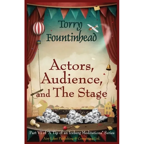 Actors, Audience, and The Stage - Paperback