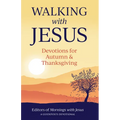 Walking with Jesus: Devotions for Autumn & Thanksgiving