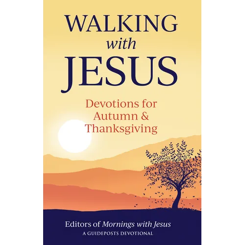 Walking with Jesus: Devotions for Autumn & Thanksgiving