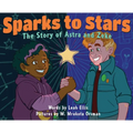 Sparks to Stars: The Story of Astra & Zeke