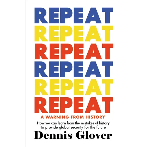 Repeat: A Warning from History