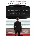 We Are Experiencing a Slight Delay: (Tips, Tales, Travels)