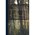 Water Pollution in the Missouri River Drainage in Montana: Report to Montana Water Pollution Council; 1960