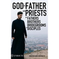 God as Father and Priests as Fathers, Brothers, Bridegrooms and Disciples