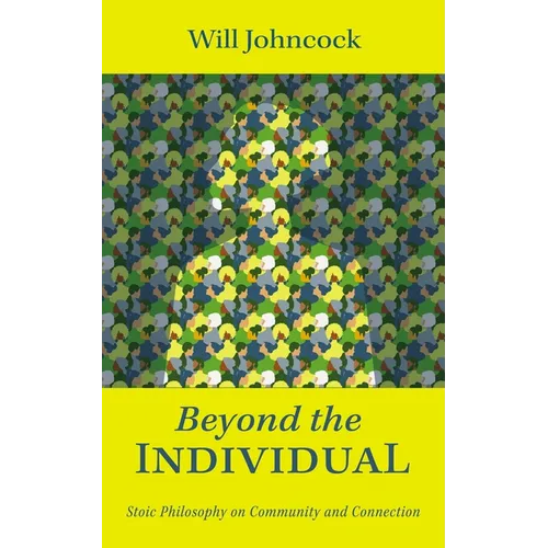Beyond the Individual: Stoic Philosophy on Community and Connection