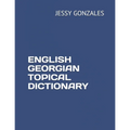English Georgian Topical Dictionary