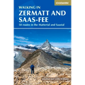 Walking in Zermatt and Saas-Fee: 50 Routes in the Valais: Mattertal and Saastal