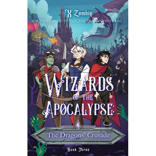 Wizards of the Apocalypse: The Dragons' Crusade