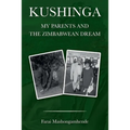 Kushinga: My Parents and The Zimbabwean Dream