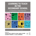 Learning to Teach in the Secondary School: A Companion to School Experience