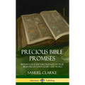 Precious Bible Promises: Blessings in Scripture Pledged to True Believers in God's Glory and Word (Hardcover)