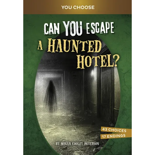 Can You Escape a Haunted Hotel?: An Interactive Paranormal Adventure