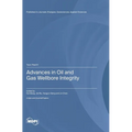 Advances in Oil and Gas Wellbore Integrity