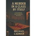 A Murder in a Class by Itself: A Kendrick Matsumoto Mystery