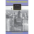 The Illusion of Inclusion: The Untold Political Story of San Antonio