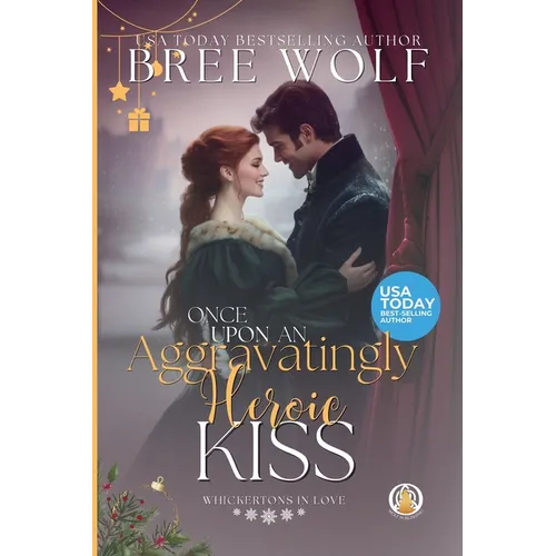 Once Upon an Aggravatingly Heroic Kiss