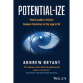 Potential-Ize: Unlock Potential, Maximize Performance, and Inspire Excellence