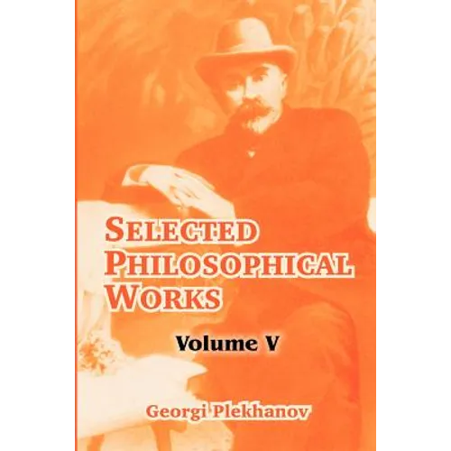 Selected Philosophical Works: Volume V
