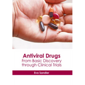 Antiviral Drugs: From Basic Discovery Through Clinical Trials