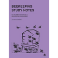Beekeeping Study Notes: BBKA Certificate in Beekeeping Husbandary
