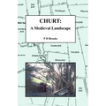 Churt: A Medieval Landscape: Peasant Life in Medieval Churt